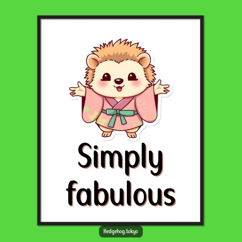 Funny Hedgehog Kimono Poster: Adorable Wall Art, Perfect Cute Home Decor Gift